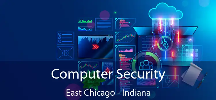 Computer Security East Chicago - Indiana