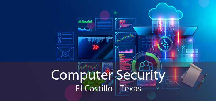 Computer Security El Castillo - Texas
