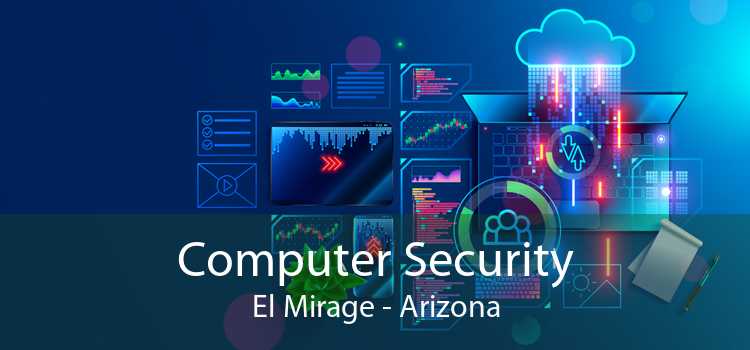 Computer Security El Mirage - Arizona