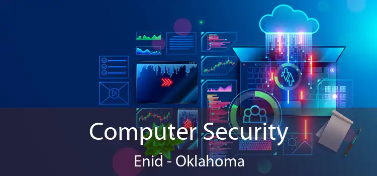 Computer Security Enid - Oklahoma