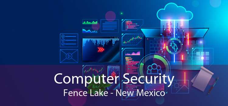 Computer Security Fence Lake - New Mexico