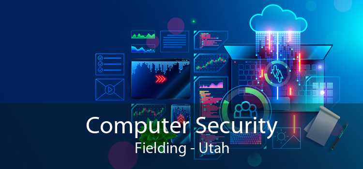 Computer Security Fielding - Utah