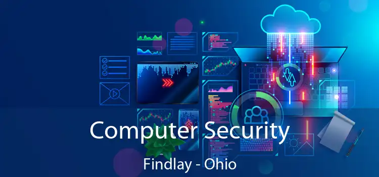 Computer Security Findlay - Ohio
