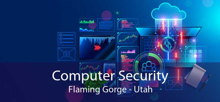 Computer Security Flaming Gorge - Utah