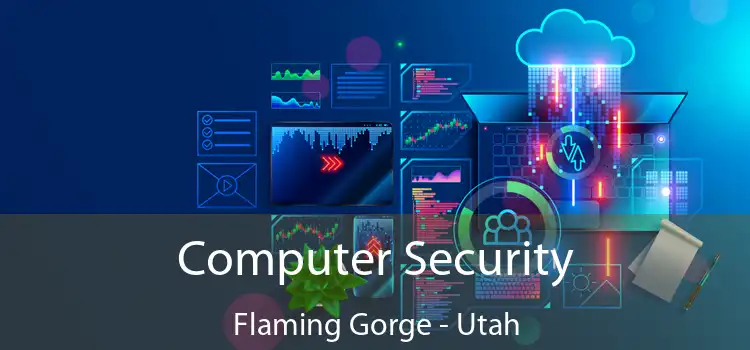 Computer Security Flaming Gorge - Utah