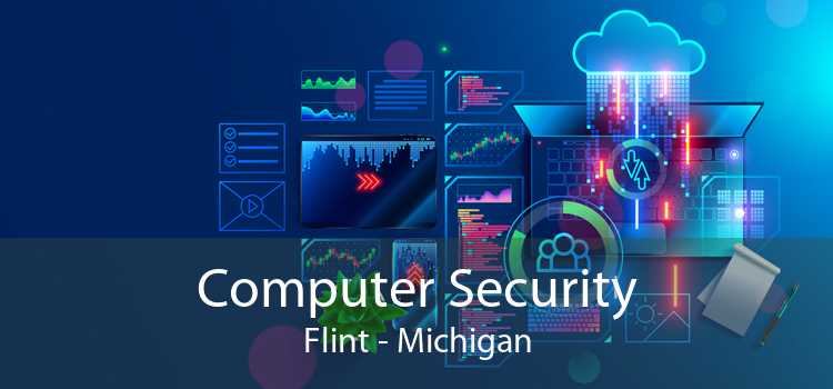 Computer Security Flint - Michigan