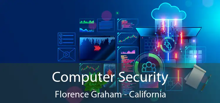 Computer Security Florence Graham - California