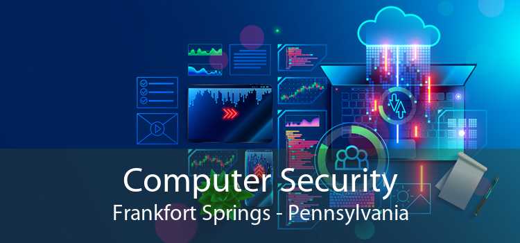 Computer Security Frankfort Springs - Pennsylvania