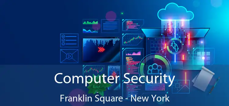 Computer Security Franklin Square - New York