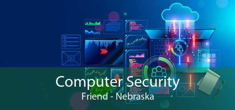 Computer Security Friend - Nebraska