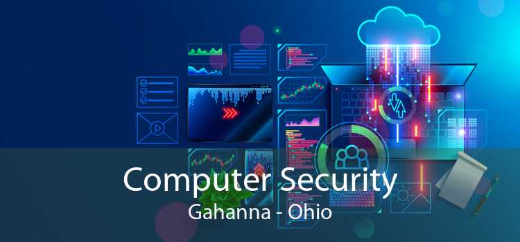 Computer Security Gahanna - Ohio