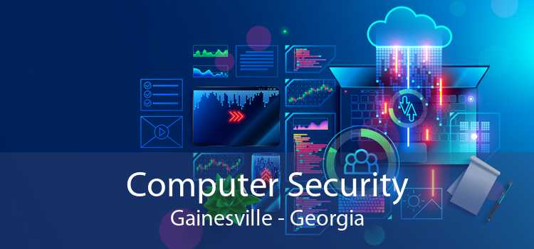 Computer Security Gainesville - Georgia