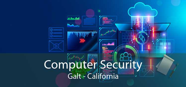 Computer Security Galt - California