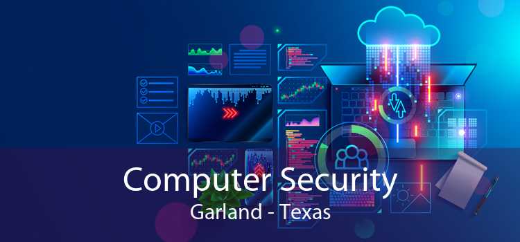 Computer Security Garland - Texas