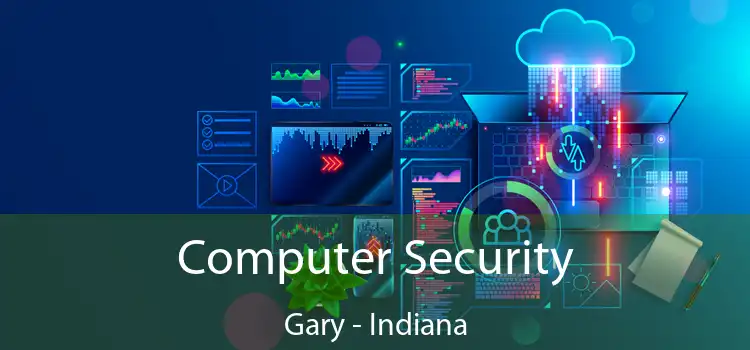 Computer Security Gary - Indiana