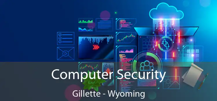 Computer Security Gillette - Wyoming