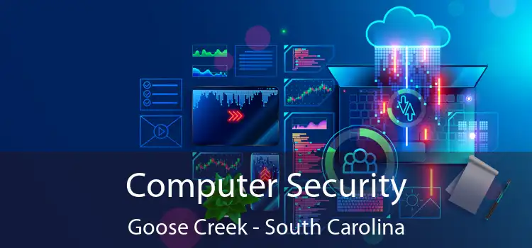 Computer Security Goose Creek - South Carolina