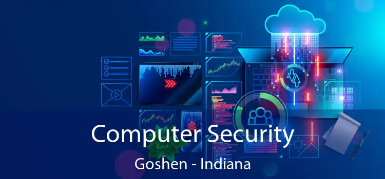 Computer Security Goshen - Indiana