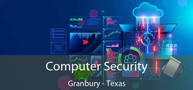Computer Security Granbury - Texas