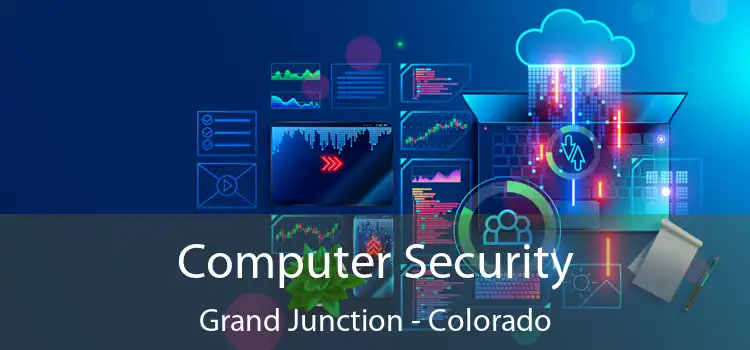Computer Security Grand Junction - Colorado
