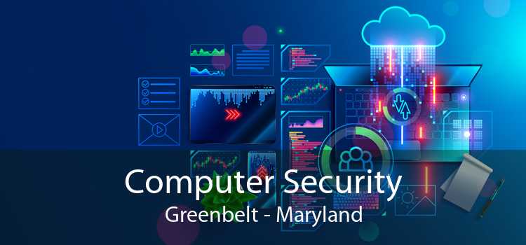 Computer Security Greenbelt - Maryland