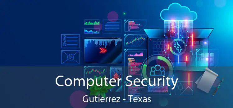 Computer Security Gutierrez - Texas
