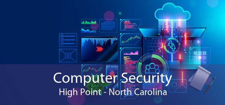 Computer Security High Point - North Carolina