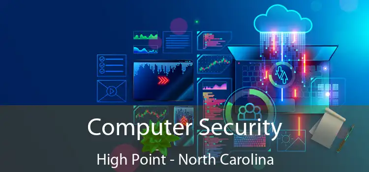 Computer Security High Point - North Carolina