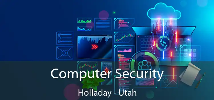 Computer Security Holladay - Utah
