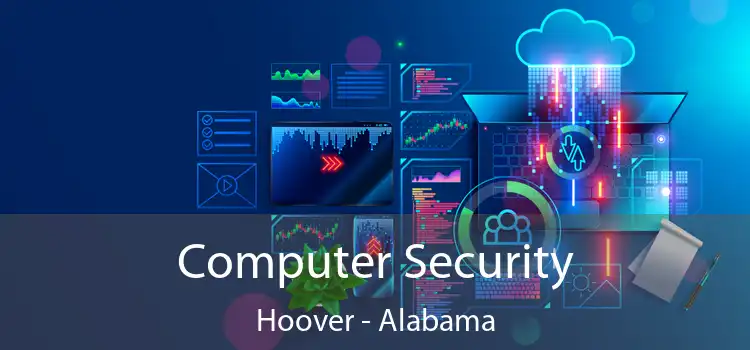 Computer Security Hoover - Alabama