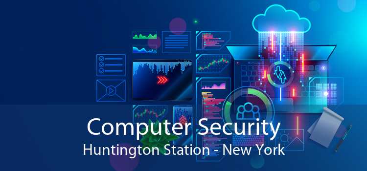 Computer Security Huntington Station - New York