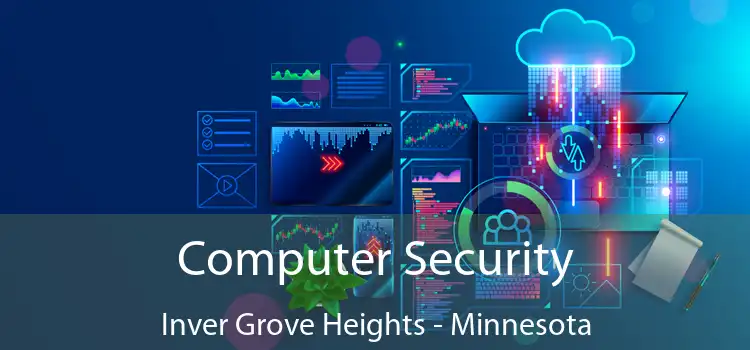 Computer Security Inver Grove Heights - Minnesota