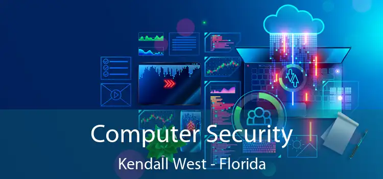 Computer Security Kendall West - Florida