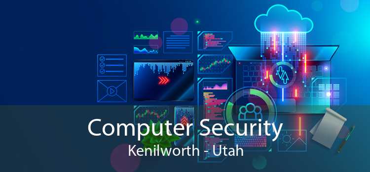 Computer Security Kenilworth - Utah