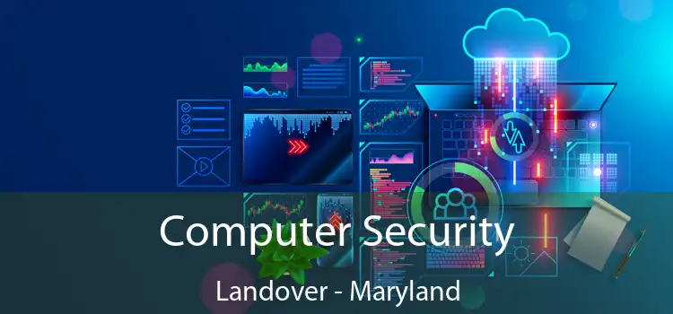 Computer Security Landover - Maryland