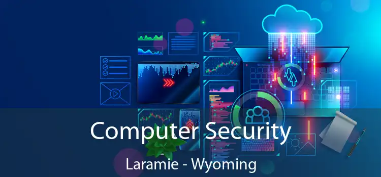 Computer Security Laramie - Wyoming
