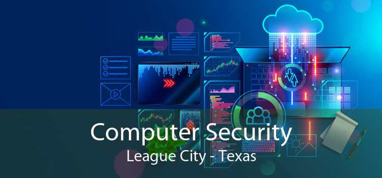 Computer Security League City - Texas