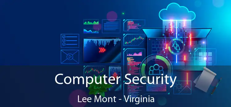 Computer Security Lee Mont - Virginia