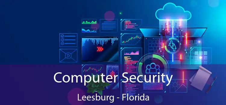 Computer Security Leesburg - Florida