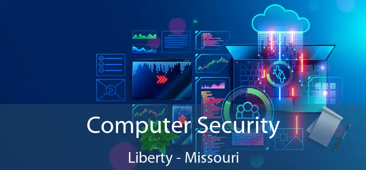 Computer Security Liberty - Missouri