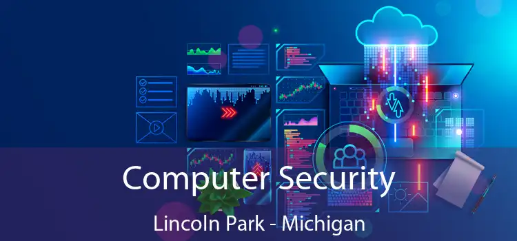 Computer Security Lincoln Park - Michigan