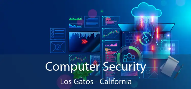 Computer Security Los Gatos - California