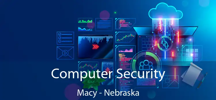 Computer Security Macy - Nebraska