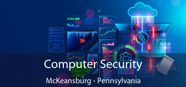 Computer Security McKeansburg - Pennsylvania