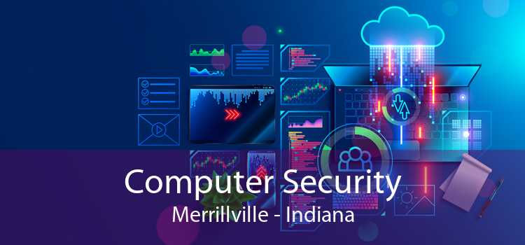 Computer Security Merrillville - Indiana