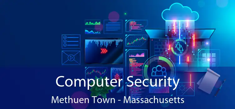 Computer Security Methuen Town - Massachusetts