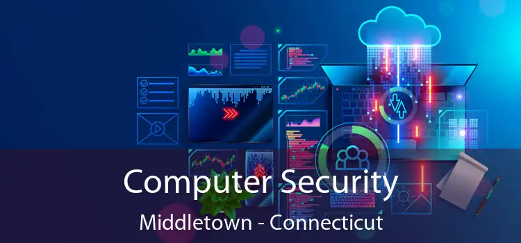 Computer Security Middletown - Connecticut