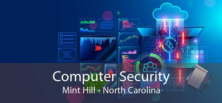 Computer Security Mint Hill - North Carolina