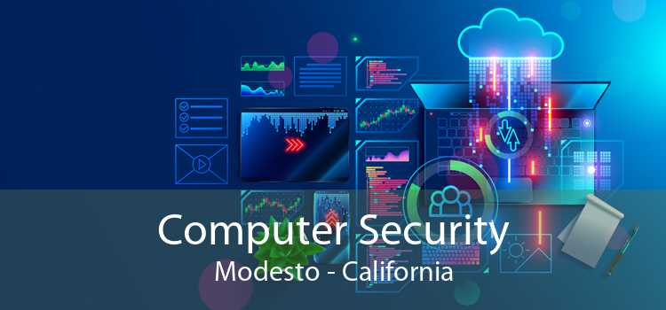 Computer Security Modesto - California