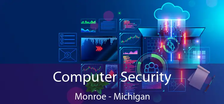 Computer Security Monroe - Michigan